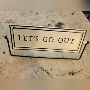 Hearth & Hand Magnolia Ceramic & Metal Tabletop Sign Let's Go Out Let's Stay In